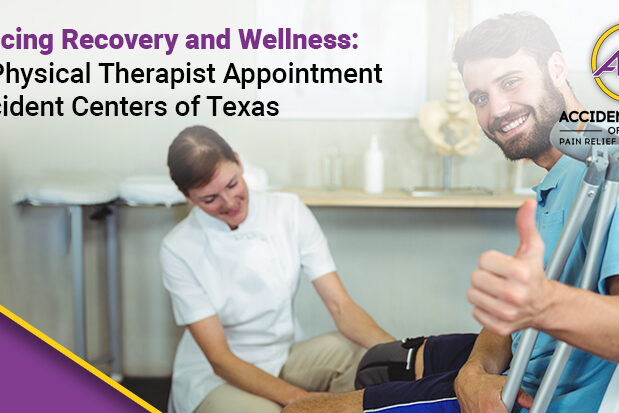 Enhancing Recovery and Wellness Your Physical Therapist Appointment at Accident Centers of Texas