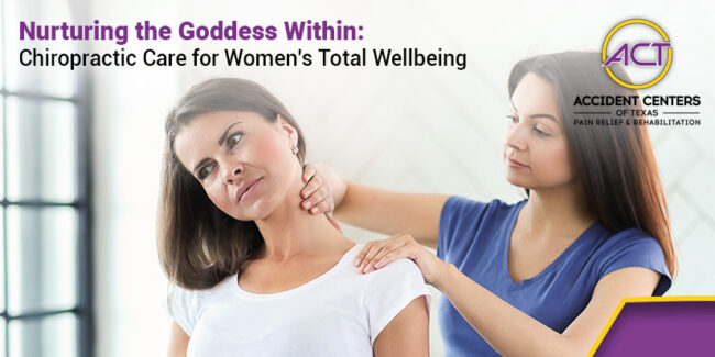 Nurturing the Goddess Within Chiropractic Care for Women’s Total Wellbeing