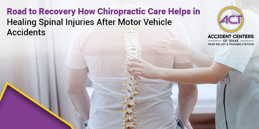 Road to Recovery How Chiropractic Care Helps in Healing Spinal Injuries After Motor Vehicle Accidents