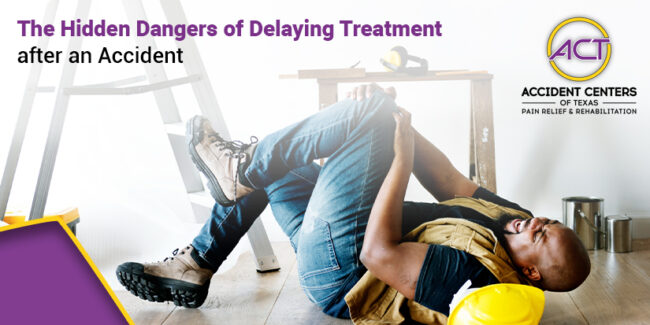The Hidden Dangers of Delaying Treatment after an Accident