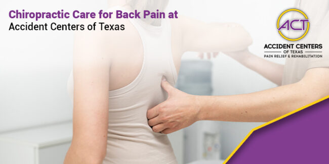 Chiropractic Care for Back Pain at Accident Centers of Texas