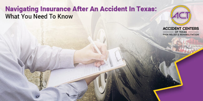 Navigating Insurance After An Accident In Texas What You Need To Know Navigating Insurance After An Accident In Texas What You Need To Know