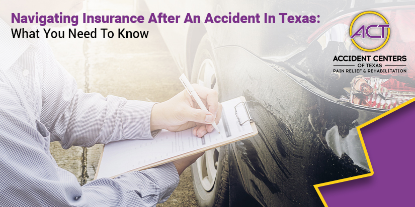 Navigating Insurance After An Accident In Texas What You Need To Know Navigating Insurance After An Accident In Texas What You Need To Know